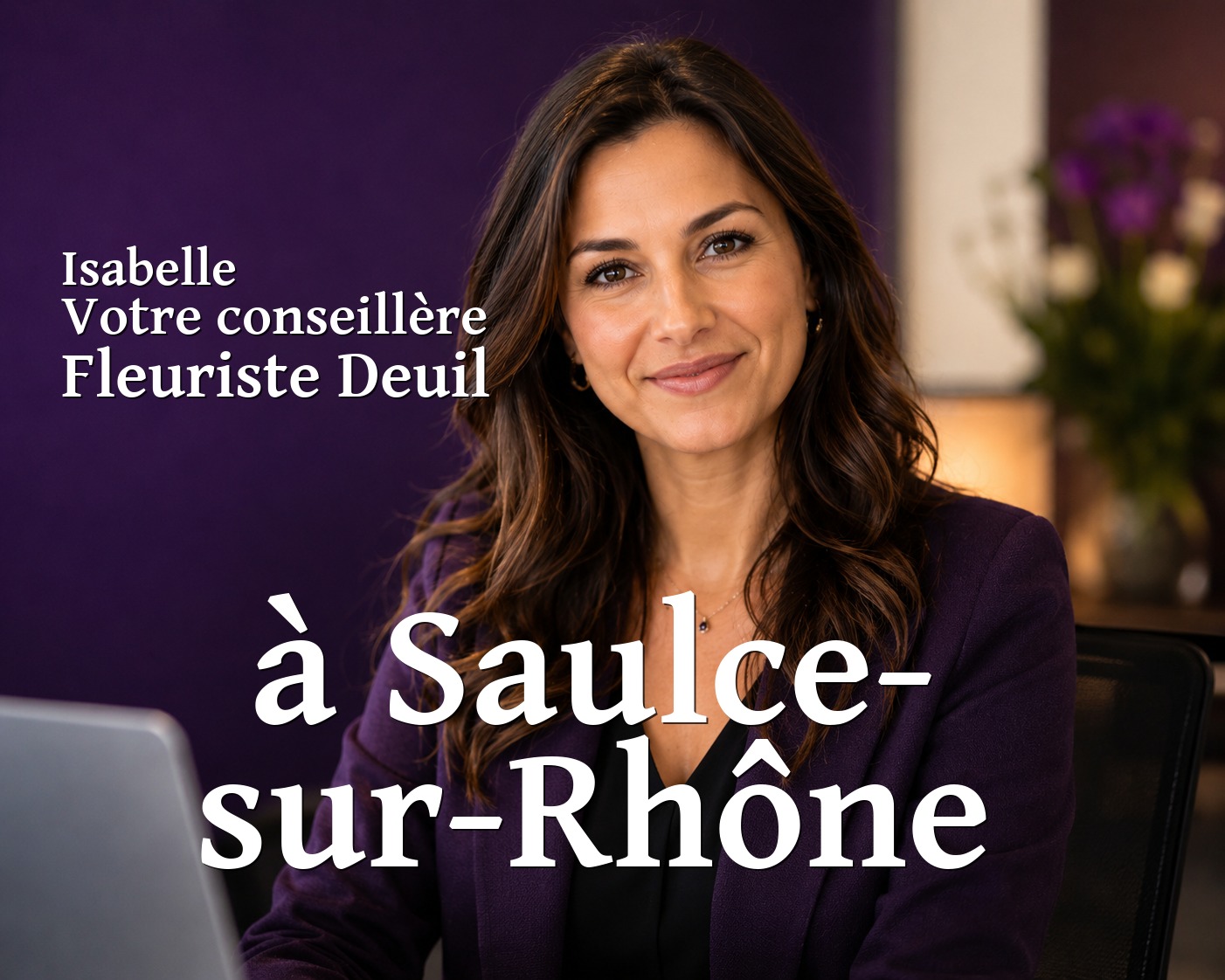 Isabelle, votre conseillère Fleuriste Deuil à Saulce-sur-Rhône