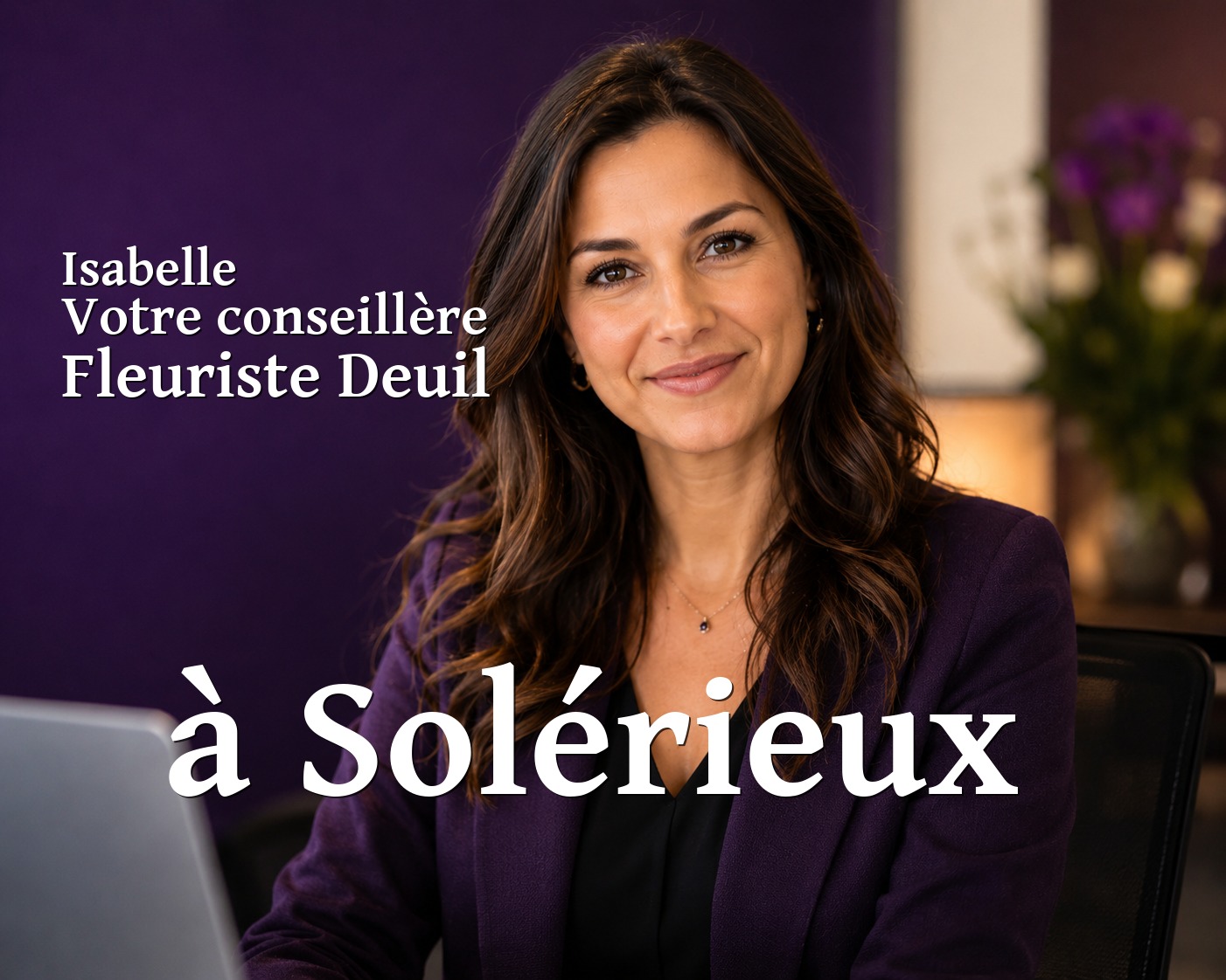 Isabelle, votre conseillère Fleuriste Deuil à Solérieux