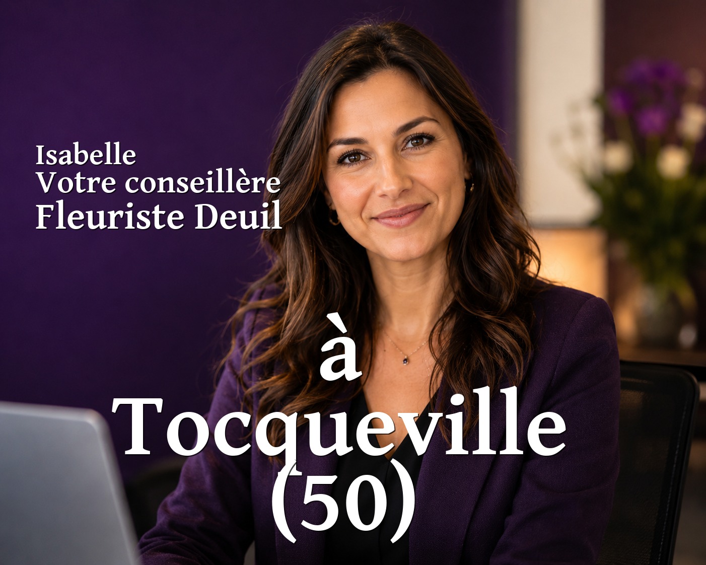 Isabelle, votre conseillère Fleuriste Deuil à Tocqueville (50)