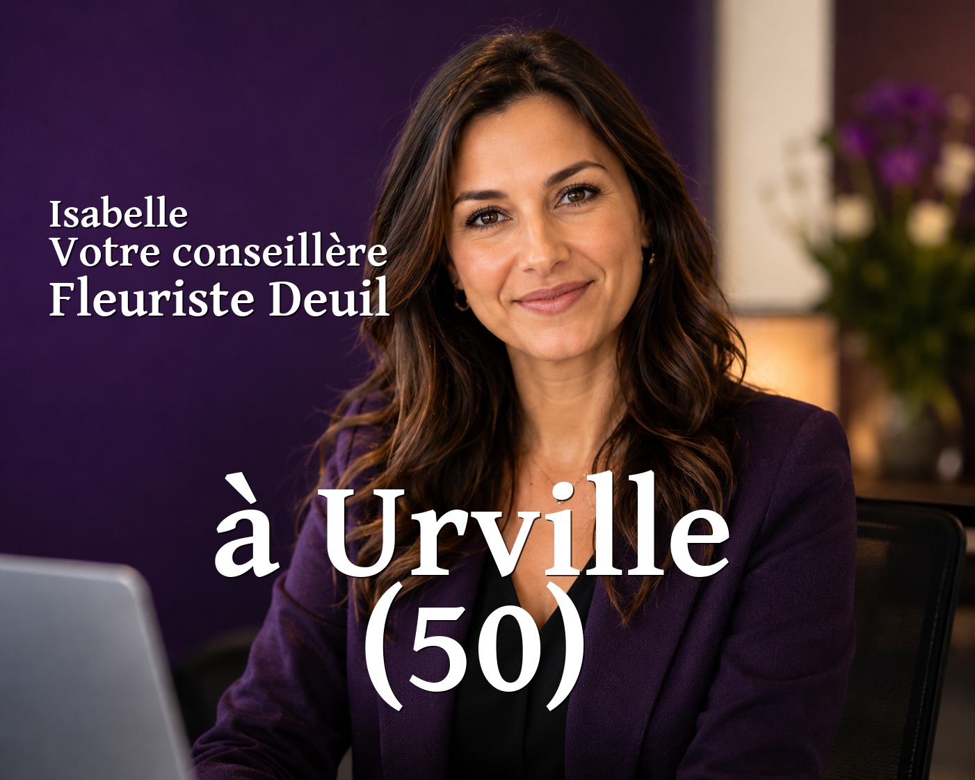 Isabelle, votre conseillère Fleuriste Deuil à Urville (50)