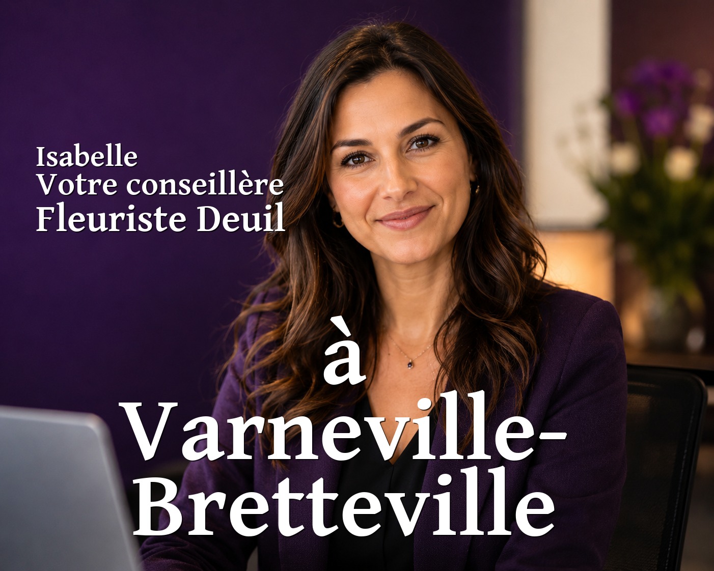 Isabelle, votre conseillère Fleuriste Deuil à Varneville-Bretteville