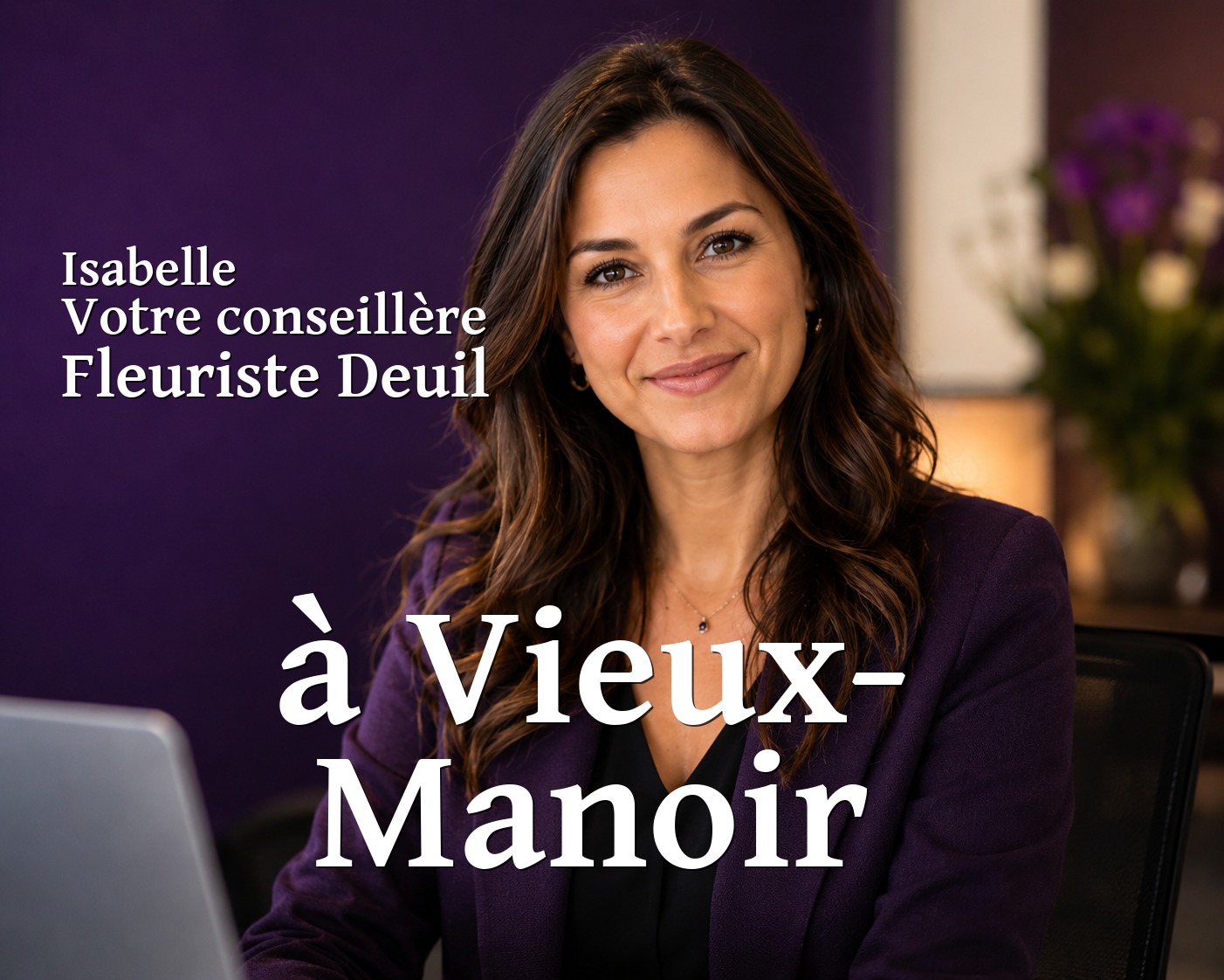 Isabelle, votre conseillère Fleuriste Deuil à Vieux-Manoir