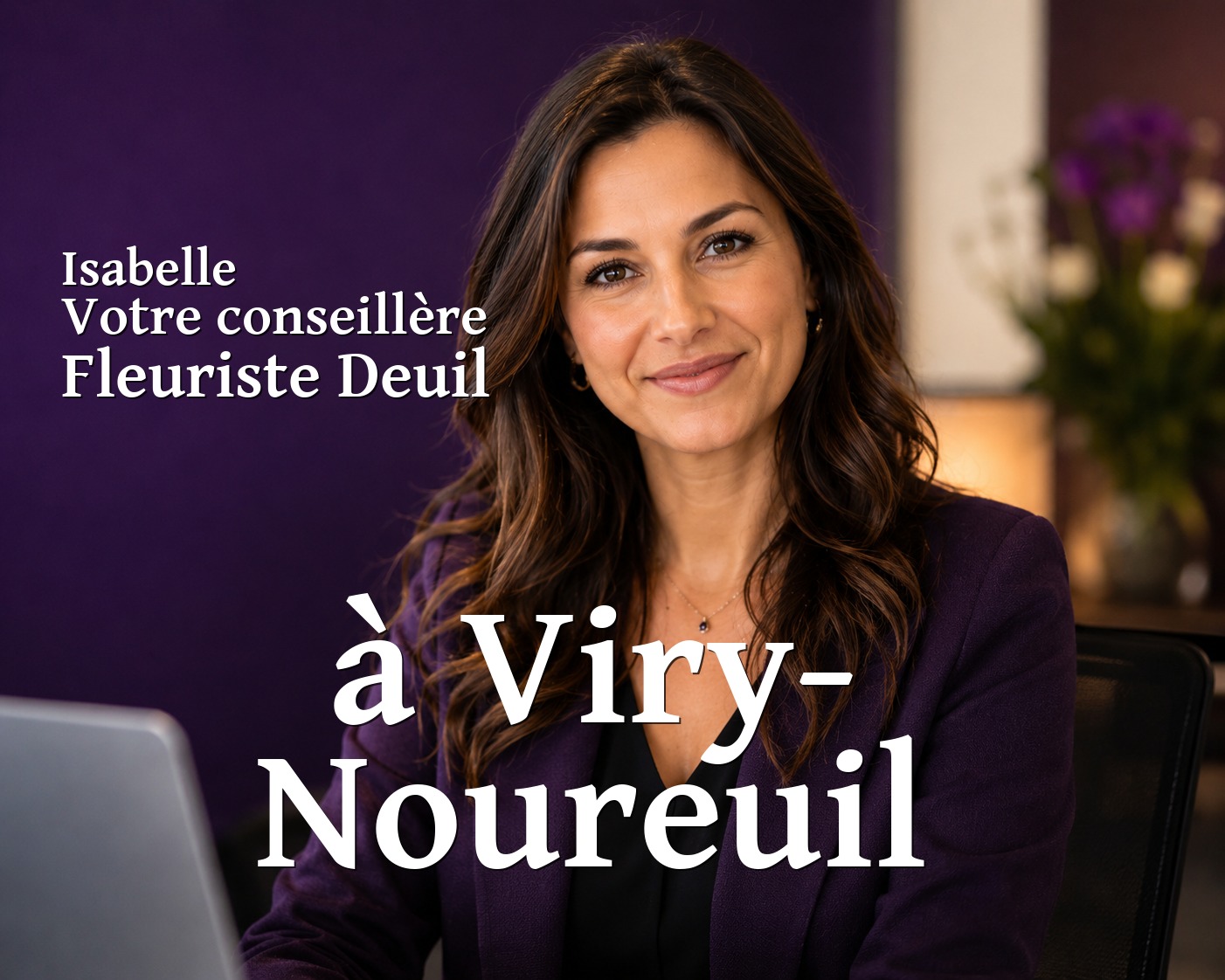 Isabelle, votre conseillère Fleuriste Deuil à Viry-Noureuil